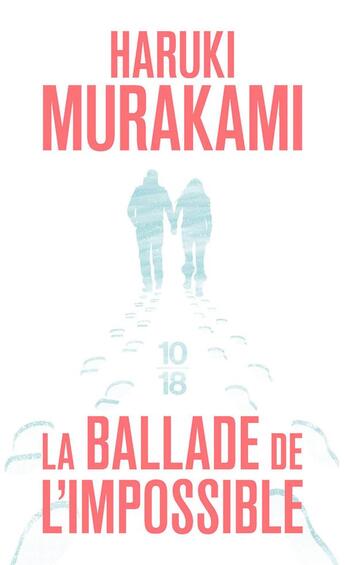 Couverture du livre « La ballade de l'impossible » de Haruki Murakami aux éditions 10/18