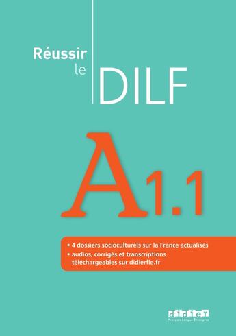 Couverture du livre « Réussir le Dilf : FLE ; A1.1 » de Dorothee Dupleix et Christine Tagliante aux éditions Didier