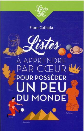 Couverture du livre « Listes à apprendre par coeur pour posséder un peu du monde » de Flore Cathala aux éditions J'ai Lu