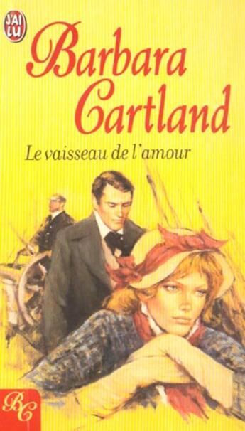 Couverture du livre « Le Vaisseau De L'Amour » de Barbara Cartland aux éditions J'ai Lu