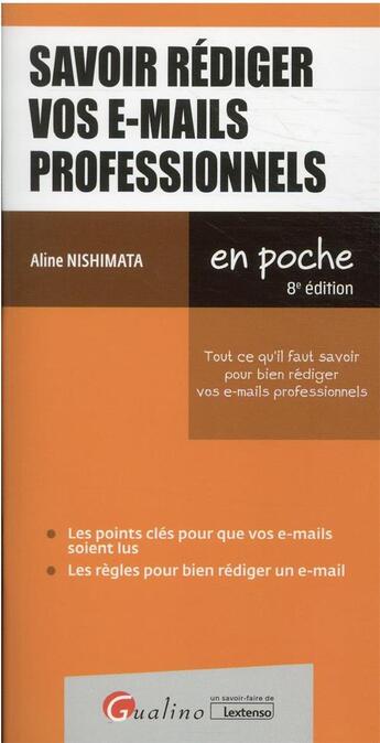 Couverture du livre « Savoir rédiger vos e-mails professionnels (8e édition) » de Aline Nishimata aux éditions Gualino