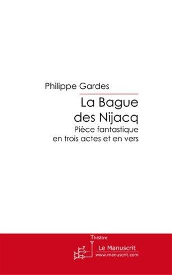 Couverture du livre « La bague des Nijacq » de Gardes-P aux éditions Le Manuscrit