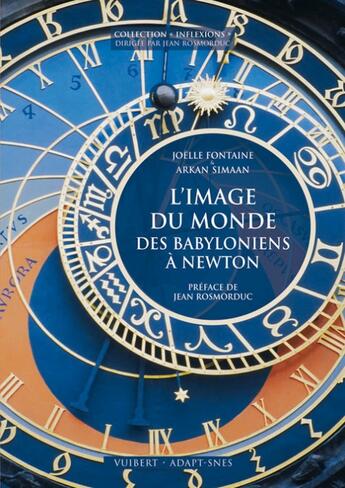 Couverture du livre « L'image du monde des Babyloniens à Newton » de Arkan Simaan et Joelle Fontaine aux éditions Vuibert