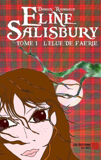 Couverture du livre « Eline Salisbury Tome 1 » de Damien Raimbaud aux éditions Editions Du Net