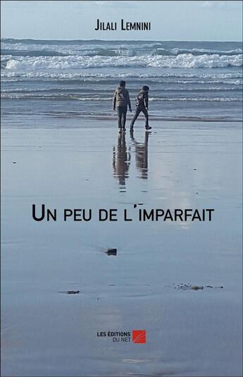 Couverture du livre « Un peu de l'imparfait » de Jilali Lemnini aux éditions Editions Du Net