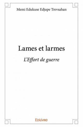 Couverture du livre « Lames et larmes » de Memi Edukuse Edjupe Trevsahan aux éditions Edilivre