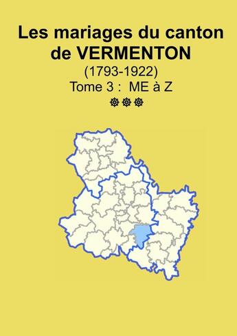 Couverture du livre « Les mariages du canton de Vermenton (après 1792) tome 3 » de Soge Yonne aux éditions Lulu