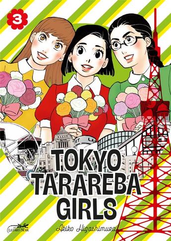Couverture du livre « Tokyo tarareba girls Tome 3 » de Akiko Higashimura aux éditions Le Lezard Noir
