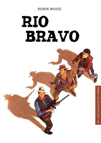 Couverture du livre « Rio Bravo » de Robin Wood aux éditions Akileos