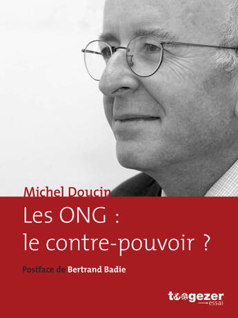 Couverture du livre « Les ONG: le contre-pouvoir? » de Michel Doucin aux éditions Toogezer