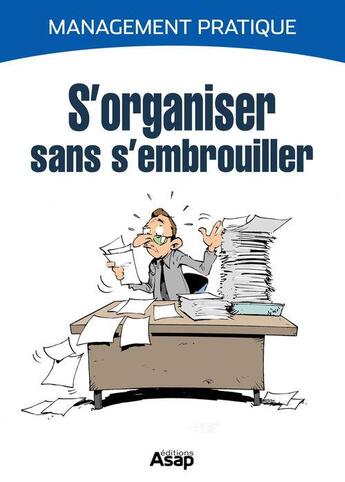 Couverture du livre « S'organiser sans s'embrouiller » de Marie-Laure Cuzacq aux éditions Editions Asap