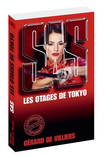 Couverture du livre « SAS Tome 38 : les otages de Tokyo » de Gerard De Villiers aux éditions Sas