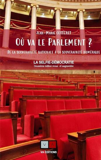 Couverture du livre « Où va le parlement ? (2e édition) » de Jean-Marie Cotteret aux éditions Va Press