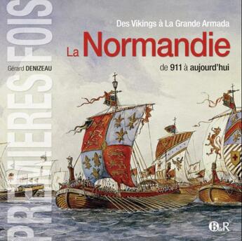 Couverture du livre « La Normandie de 911 à aujourd'hui » de Gérard Denizeau aux éditions R&co