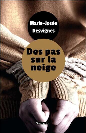 Couverture du livre « Des pas sur la neige » de Desvignes Marie Jose aux éditions Vents D'ailleurs