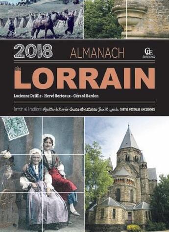 Couverture du livre « Almanach du Lorrain (édition 2018) » de Herve Berteaux et Gerard Bardon et Lucienne Delille aux éditions Communication Presse Edition