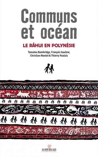 Couverture du livre « Communs et océans » de Francois Gaulme et Christian Montet et Tamatoa Bambridge et Thierry Paulais aux éditions Au Vent Des Iles