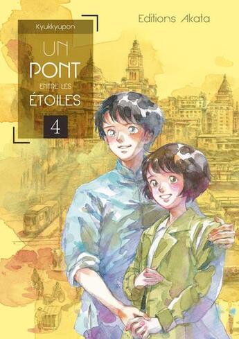 Couverture du livre « Un pont entre les étoiles Tome 4 » de Kyukkyupon aux éditions Akata