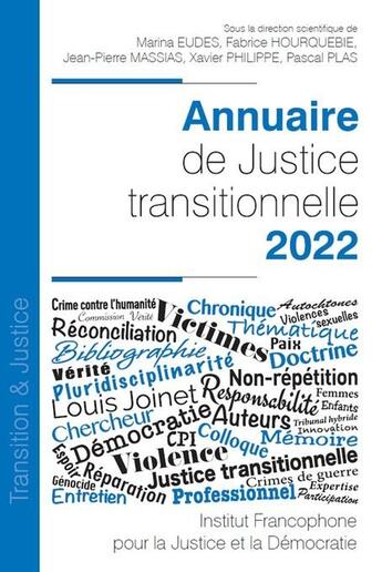 Couverture du livre « Annuaire de justice transitionnelle (édition 2022) » de Philippe/Xavier et Jean-Pierre Massias aux éditions Ifjd