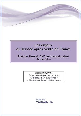 Couverture du livre « Les enjeux du service après-vente en France ; état des lieux du sav des biens durables Janvier 2013 » de Picot Mellah Brucher aux éditions Cepheus