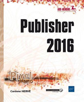 Couverture du livre « Publisher 2016 » de Corinne Herve aux éditions Eni