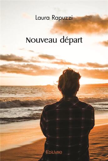 Couverture du livre « Nouveau depart » de Rapuzzi Laura aux éditions Edilivre