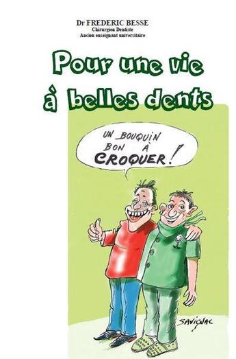 Couverture du livre « Pour une vie à belles dents » de Frederic Besse aux éditions Media Livres