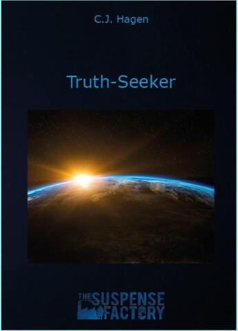 Couverture du livre « Truth-seeker » de C.J. Hagen aux éditions The Suspense Factory