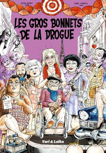 Couverture du livre « Les gros bonnets de la drogue » de Cordell/Berry aux éditions Yuri & Laika