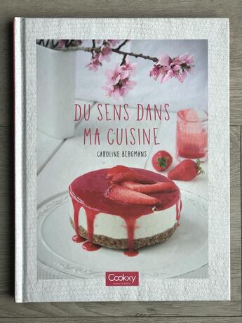 Couverture du livre « Du sens dans ma cuisine » de Bergmans Caroline aux éditions Cookxy