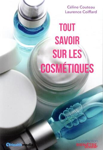 Couverture du livre « Tout savoir sur les cosmetiques » de Couteau/Coiffard aux éditions 1healthmedia