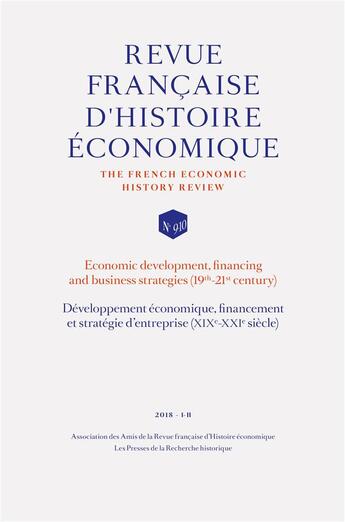 Couverture du livre « Développement économique, financement et stratégie d'entreprise (XIX-XXIe siècle) (édition 2018) » de Revue Francaise D'Histoire Economique aux éditions L'harmattan