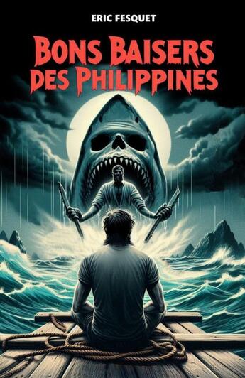 Couverture du livre « Bons baisers des Philippines » de Eric Fesquet aux éditions Thebookedition.com