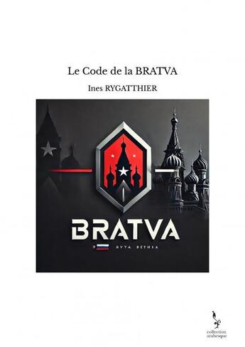 Couverture du livre « BRATVA : Le Code » de Ines Rygatthier aux éditions Thebookedition.com