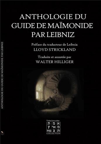 Couverture du livre « Anthologie du guide de Maïmonide par Leibniz » de Gottfried Wilhelm Leibniz et Moise Maimonide aux éditions Cercle Hilliger