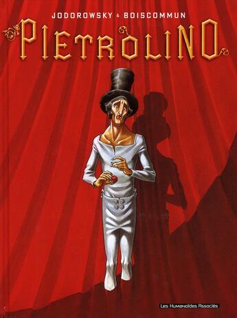 Couverture du livre « Pietrolino t.1 ; le clown frappeur » de Olivier Boiscommun et Alexandro Jodorowsky aux éditions Humanoides Associes