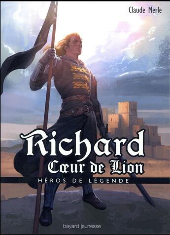 Couverture du livre « Richard coeur de lion » de Claude Merle aux éditions Bayard Jeunesse