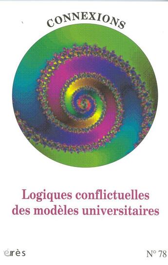 Couverture du livre « Connexions 078 - logiques conflictuelles des modeles universitaires » de  aux éditions Eres