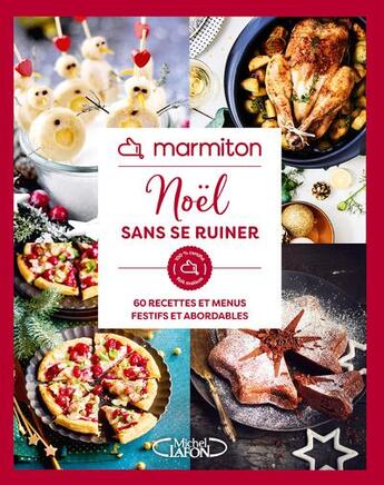 Couverture du livre « Marmiton - Noël sans se ruiner - 60 recettes et menus festifs et abordables » de Marmiton aux éditions Michel Lafon Et Marmiton