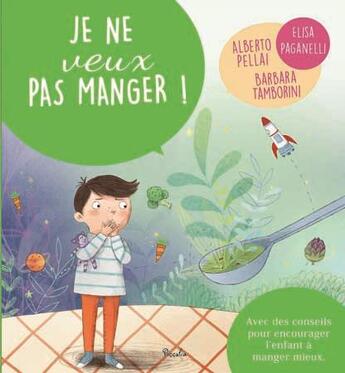 Couverture du livre « Je ne veux pas manger » de Elisa Paganelli aux éditions Piccolia