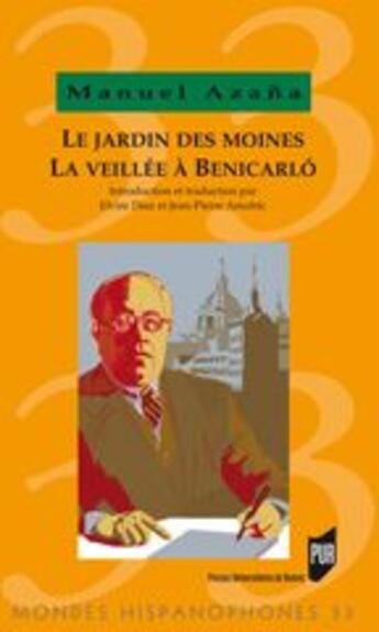 Couverture du livre « Le jardin des moines ; la veillée à Benicarló » de Manuel Azana aux éditions Pu De Rennes