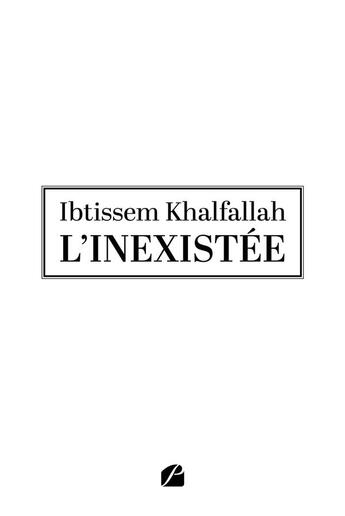 Couverture du livre « L'inexistée » de Ibtissem Khalfallah aux éditions Editions Du Panthéon