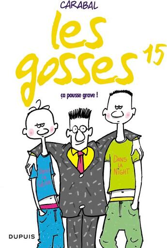 Couverture du livre « Les gosses Tome 15 ; ça pousse Gravel » de  aux éditions Dupuis