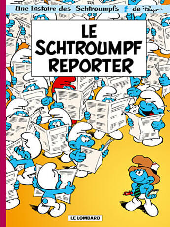 Couverture du livre « Les Schtroumpfs Tome 22 : le Schtroumpf reporter » de Peyo aux éditions Lombard