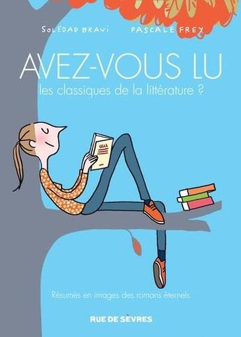 Couverture du livre « Avez-vous lu les classiques de la littérature ? t.2 » de Soledad Bravi et Pascale Frey aux éditions Rue De Sevres