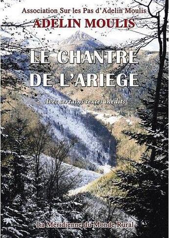 Couverture du livre « Adelin Moulis ; le chantre de l'Ariège » de Adelin Moulis aux éditions Books On Demand