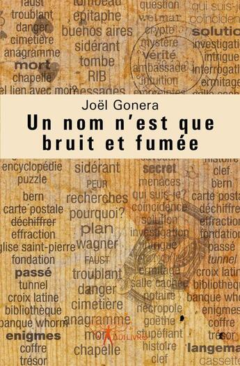 Couverture du livre « Un nom n'est que bruit et fumée » de Joel Gonera aux éditions Edilivre