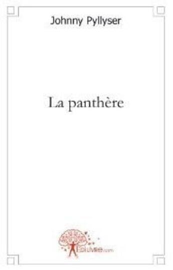 Couverture du livre « La panthère » de Johnny Pyllyser aux éditions Edilivre