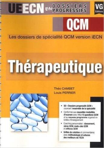 Couverture du livre « Les dossiers progressifs qcm ; version iECN ; thérapeutique » de Louis Perrier et Theo Cambet aux éditions Vernazobres Grego