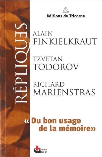 Couverture du livre « Du bon usage de la mémoire » de Alain Finkielkraut et Richard Marienstras et Tzvetan Todorov aux éditions Tricorne